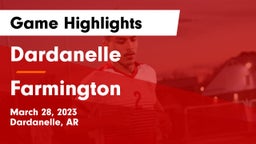Dardanelle  vs Farmington  Game Highlights - March 28, 2023