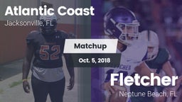 Matchup: Atlantic Coast vs. Fletcher  2018