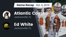 Recap: Atlantic Coast   vs. Ed White  2019