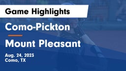 Como-Pickton  vs Mount Pleasant  Game Highlights - Aug. 24, 2023