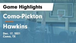 Como-Pickton  vs Hawkins  Game Highlights - Dec. 17, 2021