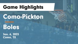 Como-Pickton  vs Boles  Game Highlights - Jan. 6, 2023