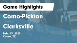 Como-Pickton  vs Clarksville  Game Highlights - Feb. 13, 2023