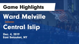 Ward Melville  vs Central Islip Game Highlights - Dec. 4, 2019