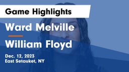 Ward Melville  vs William Floyd  Game Highlights - Dec. 12, 2023