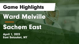 Ward Melville  vs Sachem East  Game Highlights - April 1, 2023