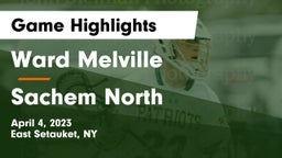Ward Melville  vs Sachem North  Game Highlights - April 4, 2023