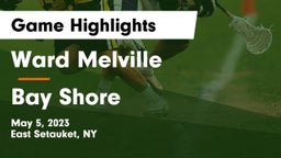 Ward Melville  vs Bay Shore  Game Highlights - May 5, 2023