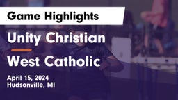 Unity Christian  vs West Catholic  Game Highlights - April 15, 2024