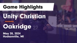 Unity Christian  vs Oakridge  Game Highlights - May 28, 2024