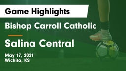Bishop Carroll Catholic  vs Salina Central  Game Highlights - May 17, 2021