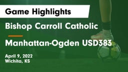 Bishop Carroll Catholic  vs Manhattan-Ogden USD383 Game Highlights - April 9, 2022