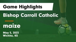 Bishop Carroll Catholic  vs maize Game Highlights - May 5, 2023