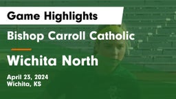 Bishop Carroll Catholic  vs Wichita North  Game Highlights - April 23, 2024