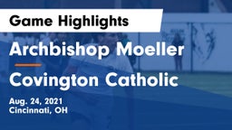 Archbishop Moeller  vs Covington Catholic  Game Highlights - Aug. 24, 2021