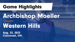 Archbishop Moeller  vs Western Hills  Game Highlights - Aug. 23, 2022