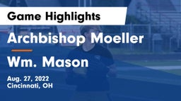 Archbishop Moeller  vs Wm. Mason  Game Highlights - Aug. 27, 2022