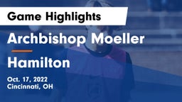 Archbishop Moeller  vs Hamilton  Game Highlights - Oct. 17, 2022