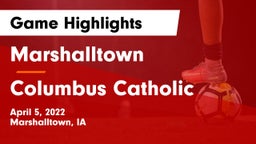 Marshalltown  vs Columbus Catholic  Game Highlights - April 5, 2022