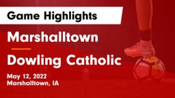 Marshalltown  vs Dowling Catholic  Game Highlights - May 12, 2022