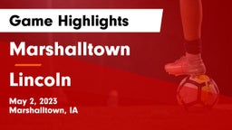 Marshalltown  vs Lincoln  Game Highlights - May 2, 2023