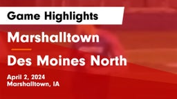Marshalltown  vs Des Moines North  Game Highlights - April 2, 2024