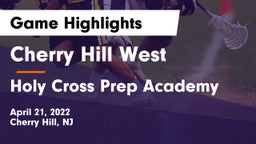 Cherry Hill West  vs Holy Cross Prep Academy Game Highlights - April 21, 2022