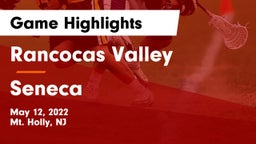 Rancocas Valley  vs Seneca  Game Highlights - May 12, 2022