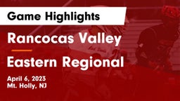Rancocas Valley  vs Eastern Regional  Game Highlights - April 6, 2023