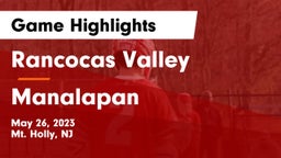 Rancocas Valley  vs Manalapan  Game Highlights - May 26, 2023
