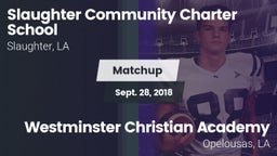 Matchup: Slaughter Community  vs. Westminster Christian Academy  2018