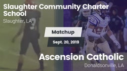 Matchup: Slaughter Community  vs. Ascension Catholic  2019