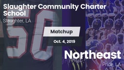 Matchup: Slaughter Community  vs. Northeast  2019