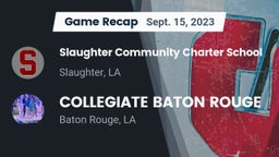 Recap: Slaughter Community Charter School vs. COLLEGIATE BATON ROUGE 2023