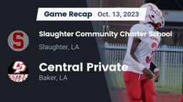 Recap: Slaughter Community Charter School vs. Central Private  2023