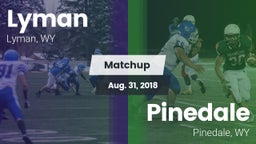 Matchup: Lyman  vs. Pinedale  2018