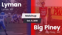 Matchup: Lyman  vs. Big Piney  2018