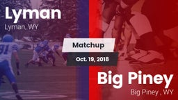 Matchup: Lyman  vs. Big Piney  2018