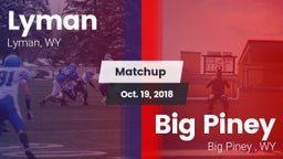 Matchup: Lyman  vs. Big Piney  2018
