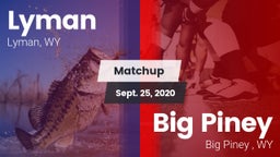 Matchup: Lyman  vs. Big Piney  2020