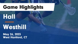 Hall  vs Westhill  Game Highlights - May 26, 2023