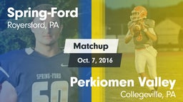 Matchup: Spring-Ford HS vs. Perkiomen Valley  2016