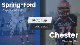Matchup: Spring-Ford HS vs. Chester  2017