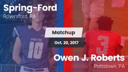 Matchup: Spring-Ford HS vs. Owen J. Roberts  2017