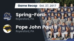 Recap: Spring-Ford  vs. Pope John Paul II 2017