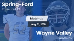 Matchup: Spring-Ford HS vs. Wayne Valley  2018