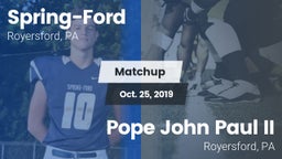 Matchup: Spring-Ford HS vs. Pope John Paul II 2019