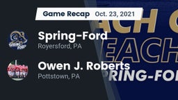 Recap: Spring-Ford  vs. Owen J. Roberts  2021