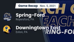 Recap: Spring-Ford  vs. Downingtown East  2021