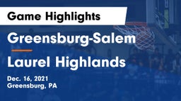 Greensburg-Salem  vs Laurel Highlands  Game Highlights - Dec. 16, 2021